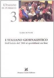 L'italiano giornalistico. Dall'inizio del '900 ai quotidiani on line