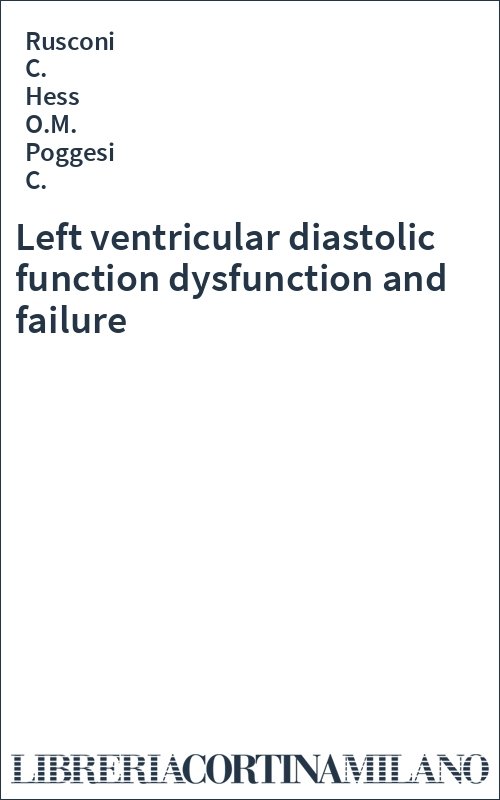 Left ventricular diastolic function dysfunction and failure