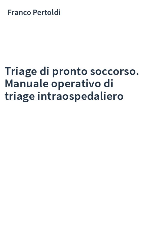 Triage di pronto soccorso. Manuale operativo di triage intraospedaliero