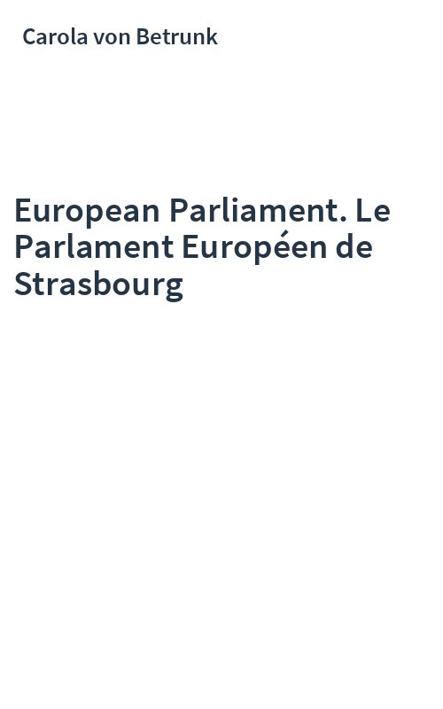 European Parliament. Le Parlament Européen de Strasbourg