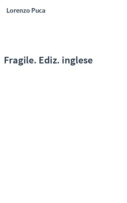 Fragile. Ediz. inglese