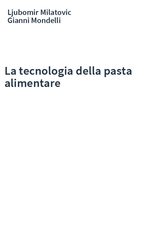 La tecnologia della pasta alimentare