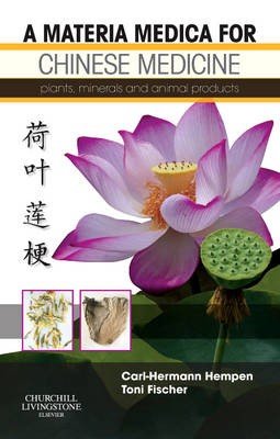 A Materia Medica for Chinese Medicine