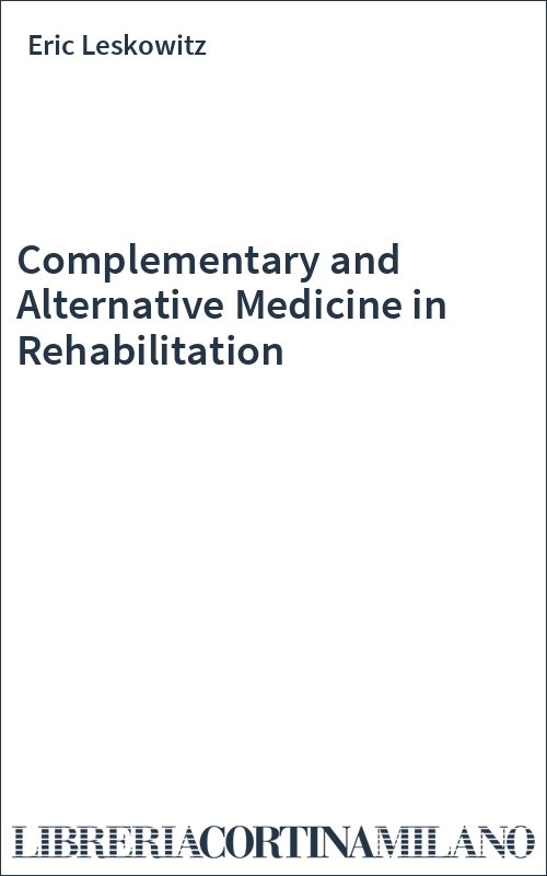 Complementary and Alternative Medicine in Rehabilitation