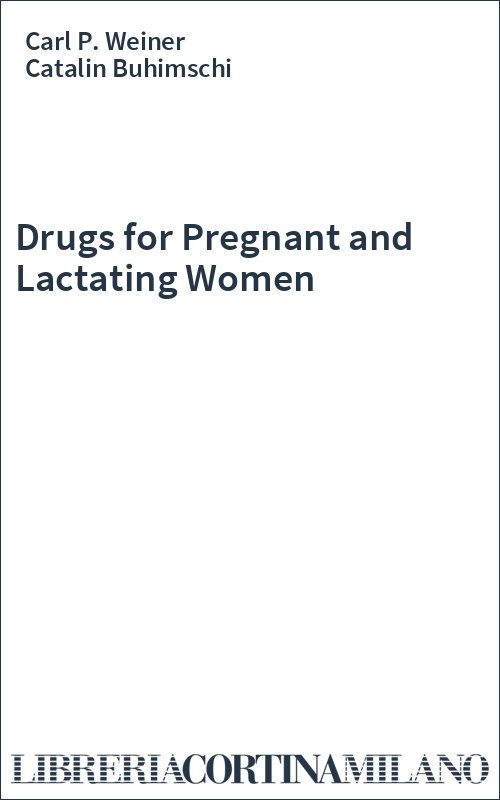 Drugs for Pregnant and Lactating Women
