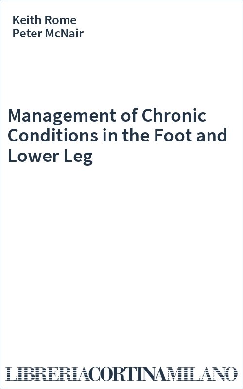 Management of Chronic Conditions in the Foot and Lower Leg