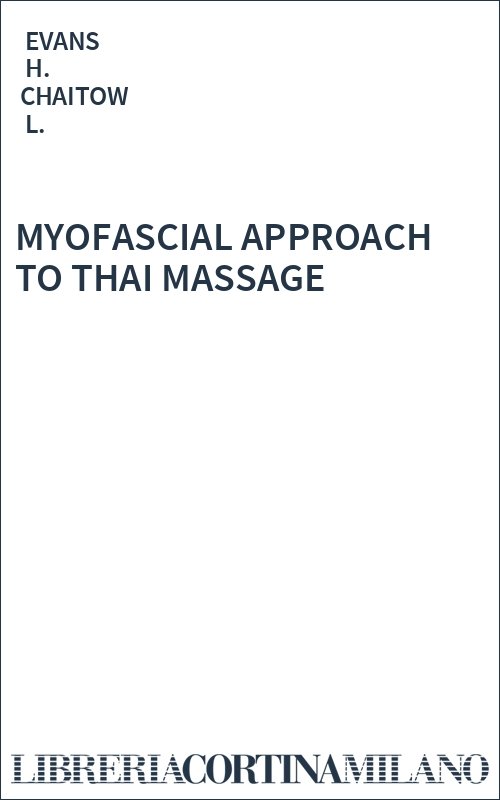 MYOFASCIAL APPROACH TO THAI MASSAGE
