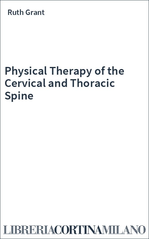 Physical Therapy of the Cervical and Thoracic Spine