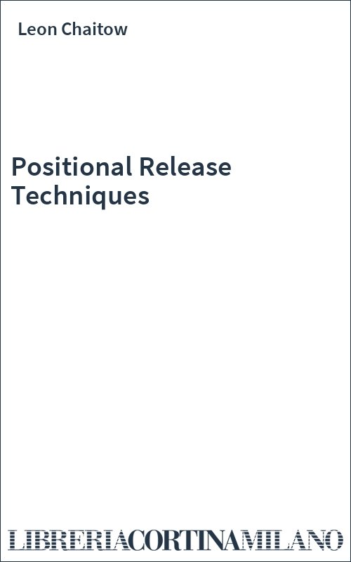 Positional Release Techniques