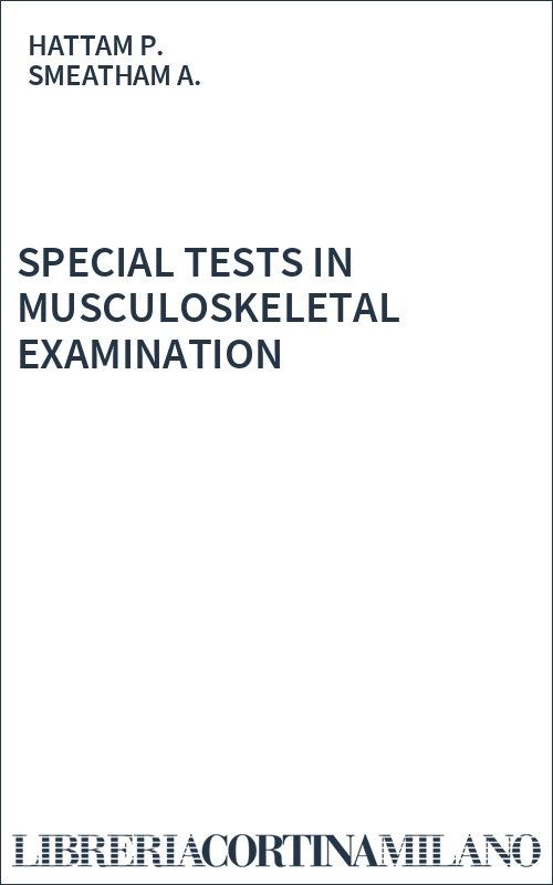 SPECIAL TESTS IN MUSCULOSKELETAL EXAMINATION