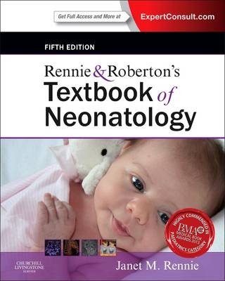Rennie & Roberton's Textbook of Neonatology