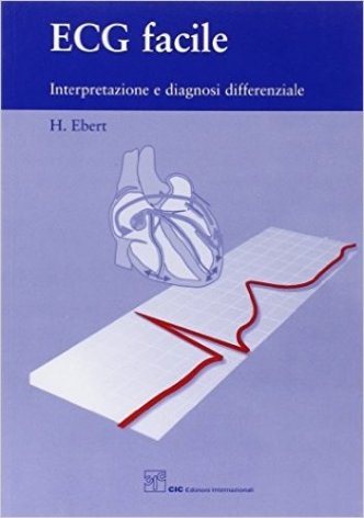 ECG facile. Interpretazione e diagnosi differenziale