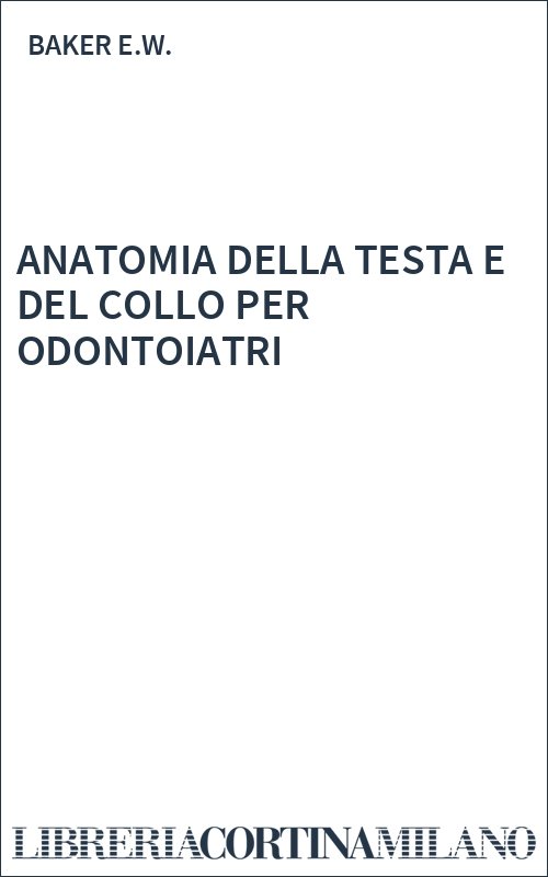 ANATOMIA DELLA TESTA E DEL COLLO PER ODONTOIATRI