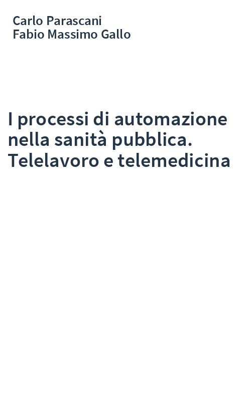 I processi di automazione nella sanità pubblica. Telelavoro e telemedicina
