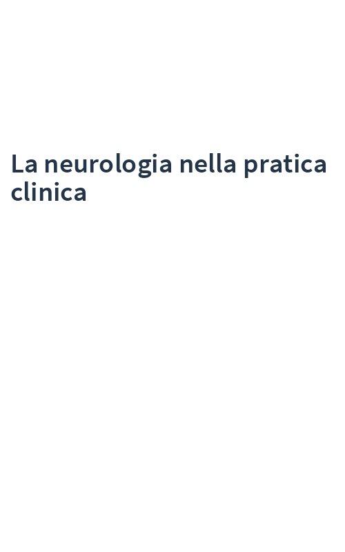 La neurologia nella pratica clinica