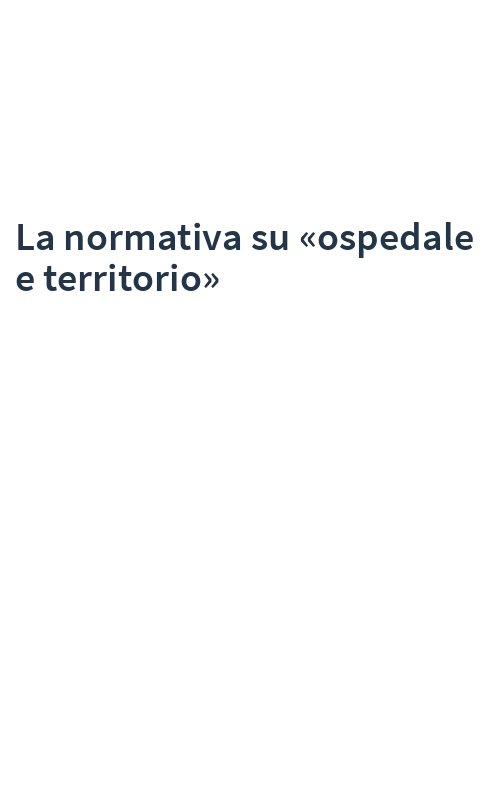 La normativa su «ospedale e territorio»