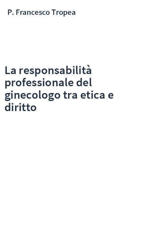 La responsabilità professionale del ginecologo tra etica e diritto