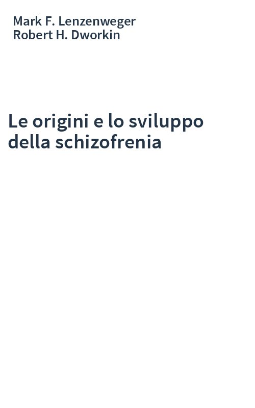 Le origini e lo sviluppo della schizofrenia