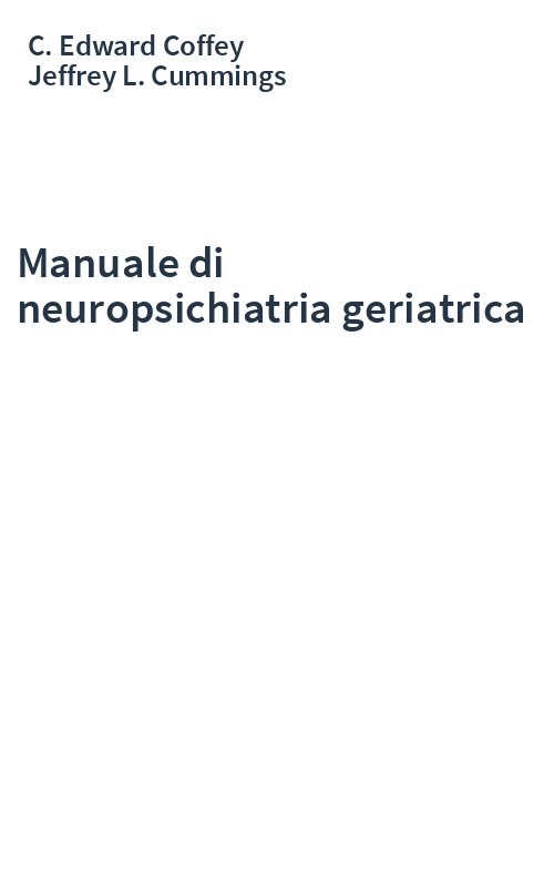 Manuale di neuropsichiatria geriatrica
