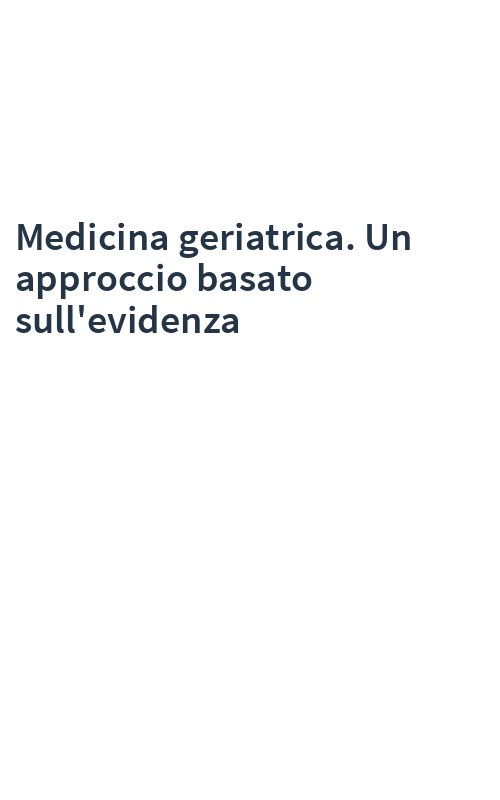 Medicina geriatrica. Un approccio basato sull'evidenza