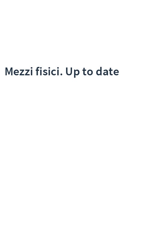 Mezzi fisici. Up to date