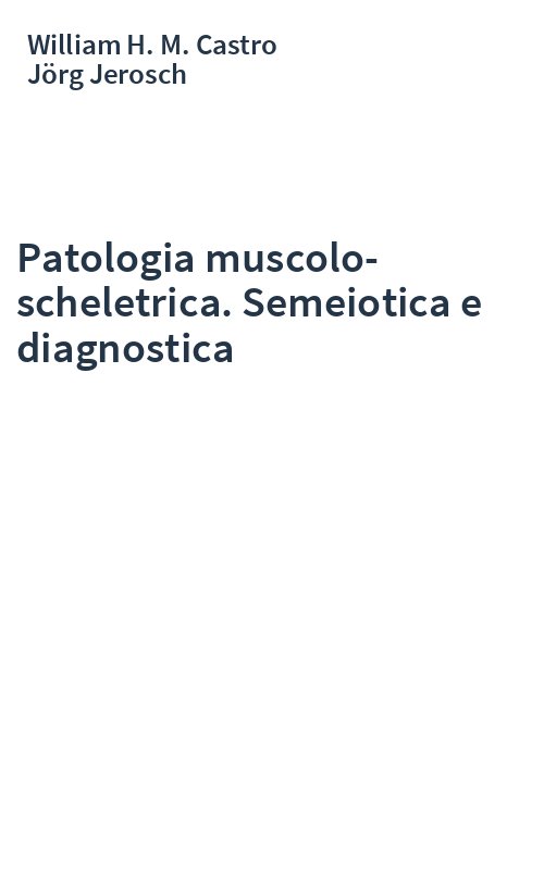Patologia muscolo-scheletrica. Semeiotica e diagnostica