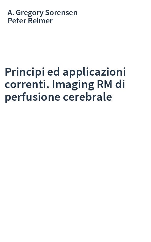 Principi ed applicazioni correnti. Imaging RM di perfusione cerebrale