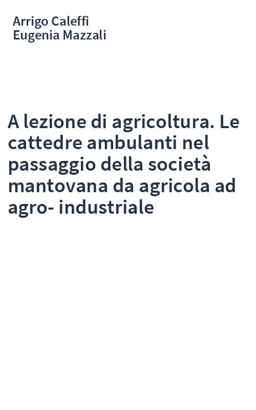 A lezione di agricoltura. Le cattedre ambulanti nel passaggio della società mantovana da agricola ad agro-industriale