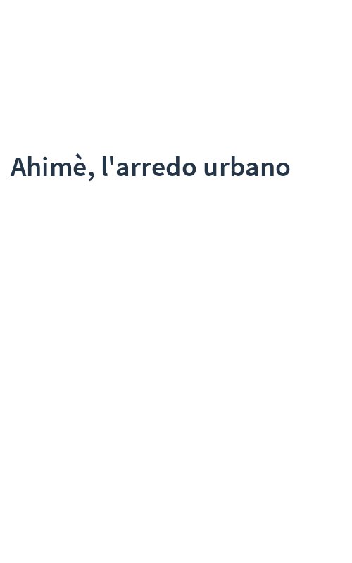 Ahimè, l'arredo urbano