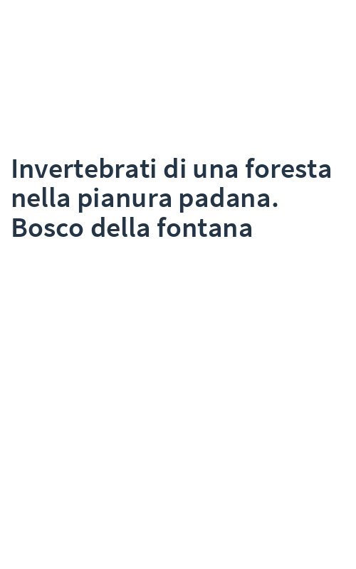 Invertebrati di una foresta nella pianura padana. Bosco della fontana