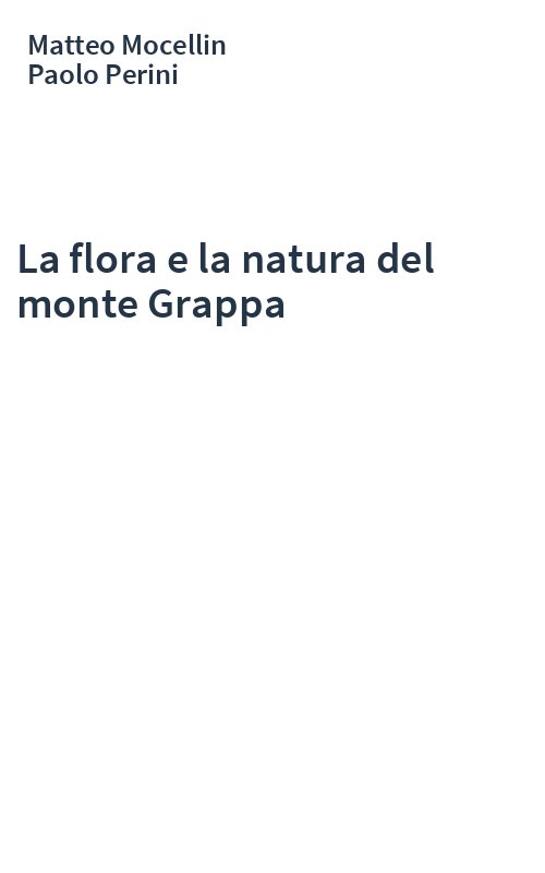 La flora e la natura del monte Grappa