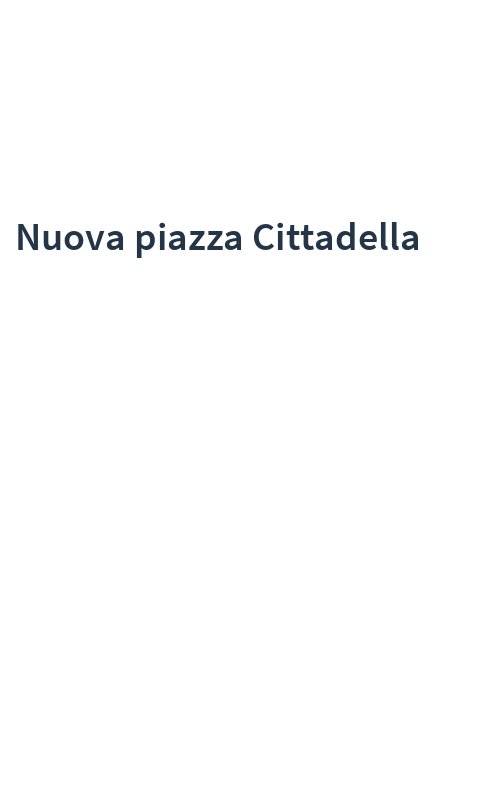 Nuova piazza Cittadella