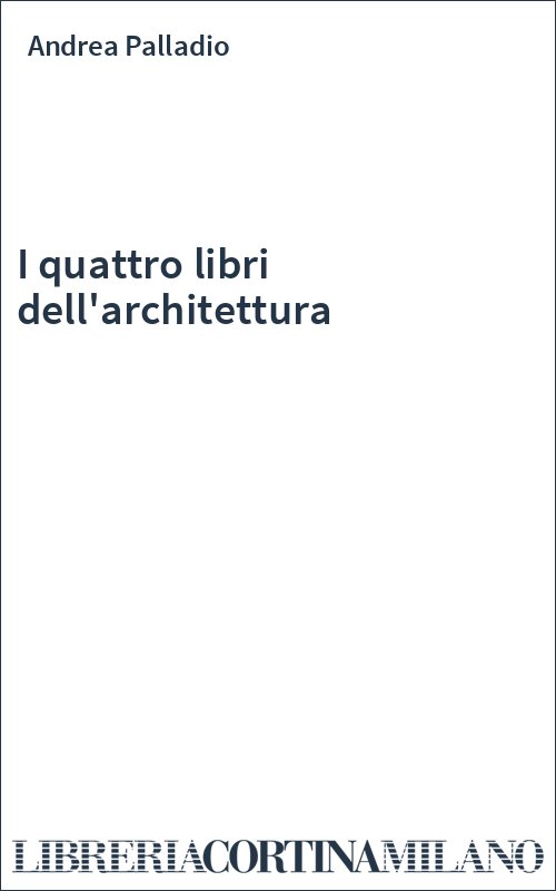 I quattro libri dell'architettura
