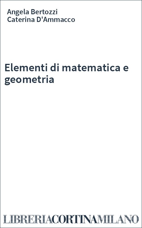Elementi di matematica e geometria