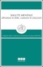 Salute mentale. Affrontare le sfide, costruire le soluzioni. Rapporto sulla conferenza ministeriale europea dell'OMS