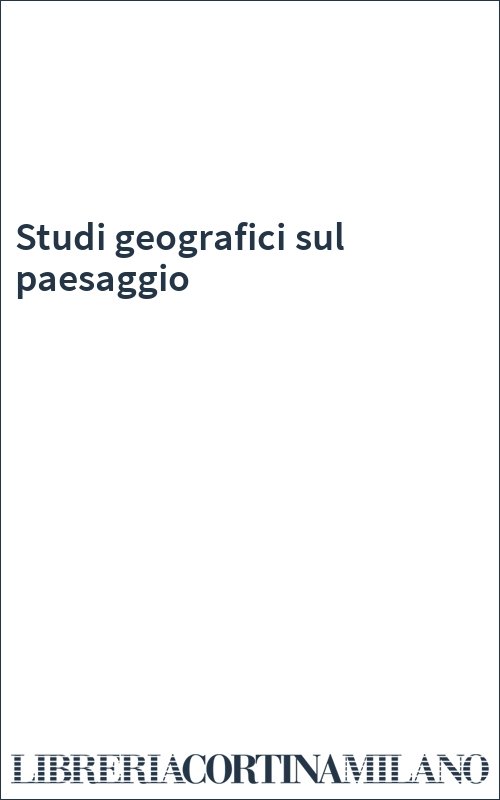 Studi geografici sul paesaggio