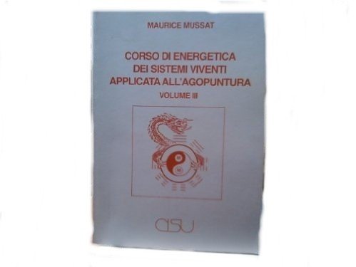 Corso di energetica dei sistemi viventi applicata all'agopuntura