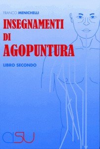 Insegnamenti di agopuntura. Libro secondo