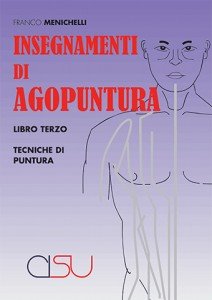 Insegnamenti di Agopuntura Libro Terzo Tecniche di puntura