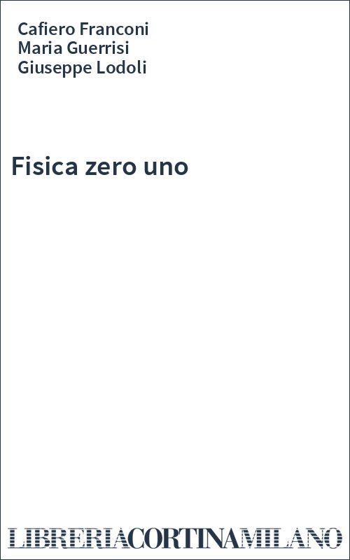 Fisica zero uno