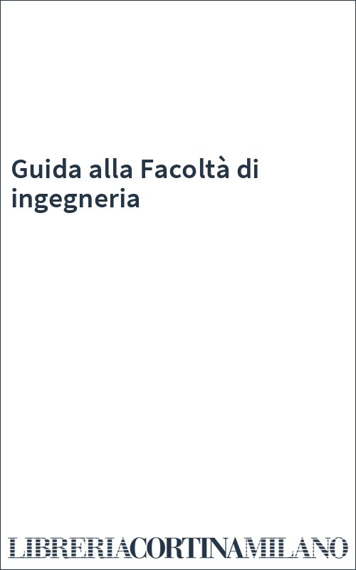 Guida alla Facoltà di ingegneria