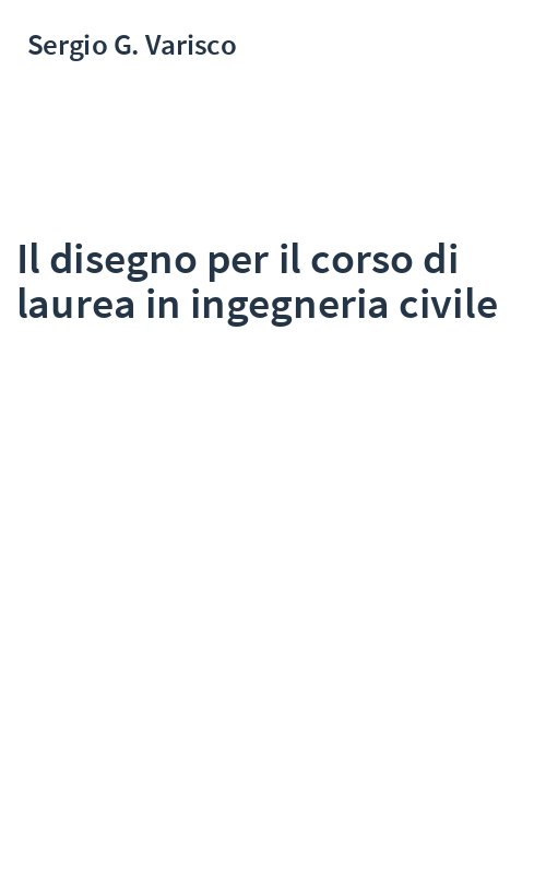 Il disegno per il corso di laurea in ingegneria civile