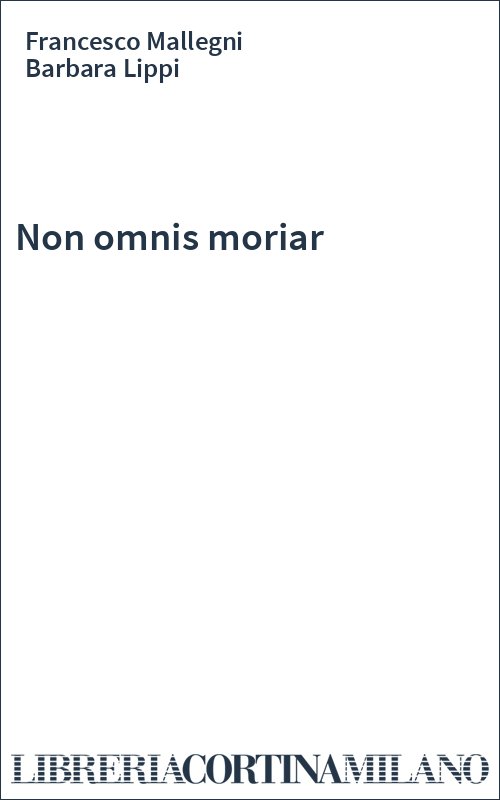 Non omnis moriar