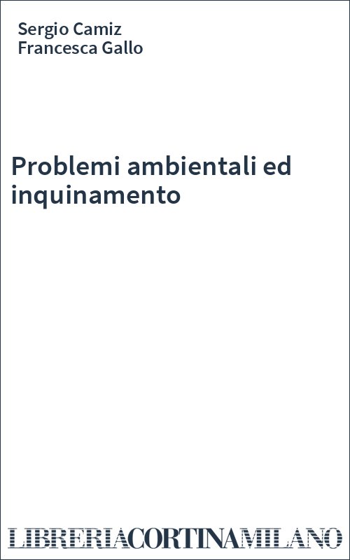 Problemi ambientali ed inquinamento
