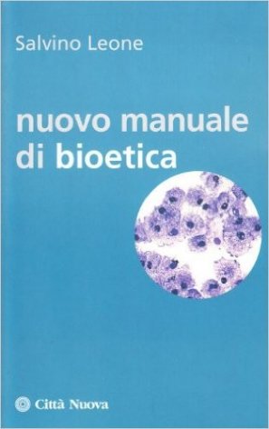 Nuovo manuale di bioetica