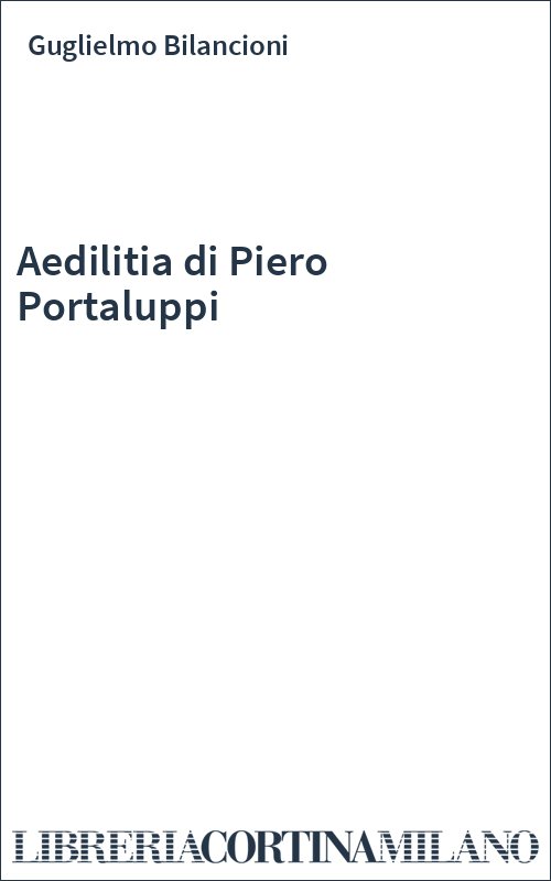 Aedilitia di Piero Portaluppi
