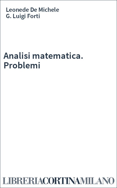 Analisi matematica. Problemi