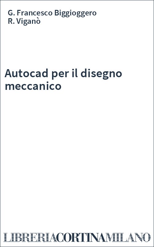 Autocad per il disegno meccanico