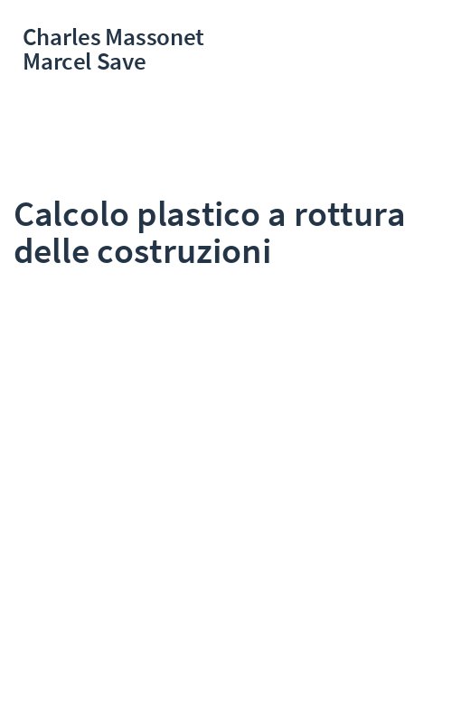Calcolo plastico a rottura delle costruzioni