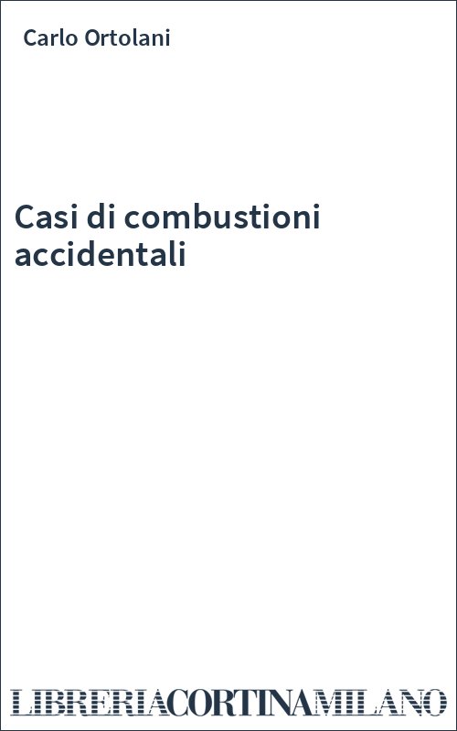 Casi di combustioni accidentali